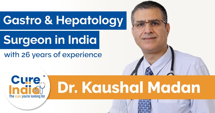 Dr Kaushal Madan - Gastroenterologist and Hepatologist in India